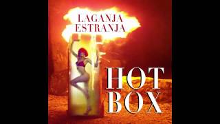 Laganja Estranja - Hot Box (Audio)