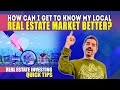 How can I get to know My Local Real Estate Market better? | Real Estate Investing | Miguel Rengifo