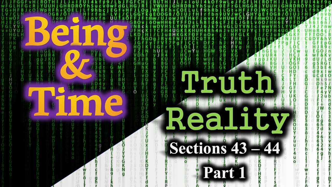 Reality & Truth | Heidegger - Being and Time