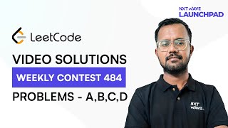 Leetcode Weekly Contest 484 | Problems A B C D | Dilshad | NxtWave LaunchPad