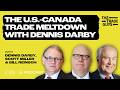 The U.S.-Canada Trade Meltdown with Dennis Darby Episode cover