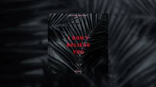 Stefre Roland, Iriser - I Don't Believe You