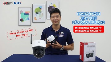 [Review & Demo] Camera IP Wifi Dahua quay quét báo động chủ động DH-SD2A200-GN-AW-PV