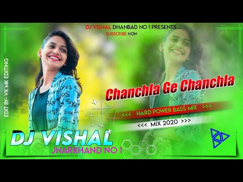 Chanchala Ge Chanchala  Old Khortha Dj Song  Dehati Vs Hard Power Bass Mix DjVishal Dhanbad