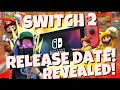 NINTENDO SWITCH 2 RELEASE DATE REVEALED!