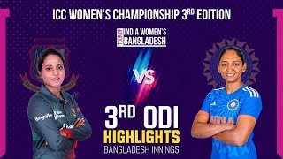 Highlights | Bangladesh Women vs India Women | 3rd ODI | Bangladesh Innings