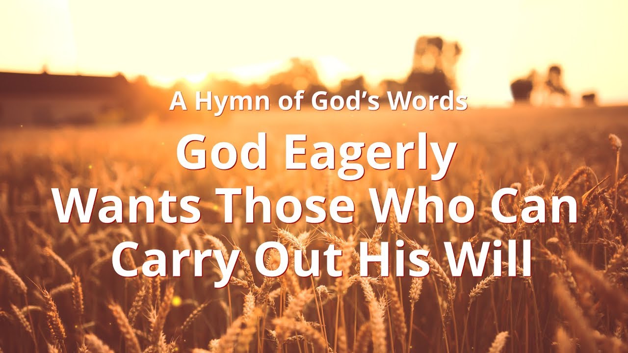 English Christian Song | "God Eagerly Wants Those Who Can Carry Out His Will"