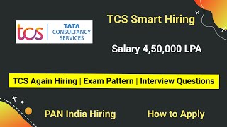 TCS Smart Hiring 2021 | TCS Registration Process | Exam Pattern | Interview Questions