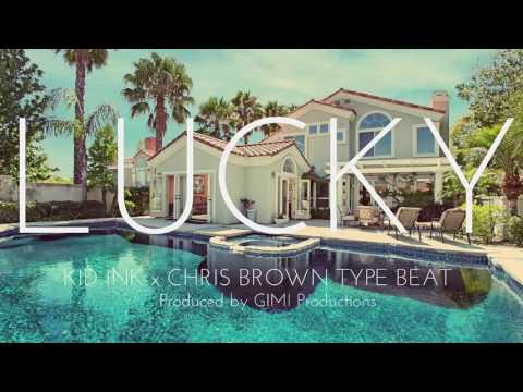 NEW!! Kid Ink X Chris Brown Type Beat - Lucky (GIMI Productions)