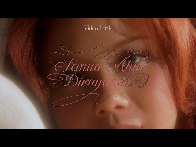 Nadin Amizah - Semua Aku Dirayakan (Official Lyric Video) class=