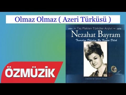 Olmaz Olmaz ( Azeri Türküsü ) - Nezahat Bayram (Official Video)