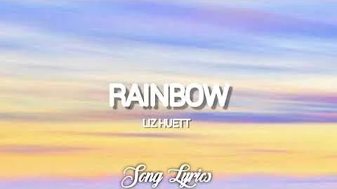 Liz Huett - Rainbow ( Lyrics ) 🎵