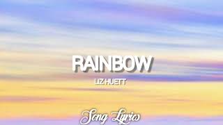 Liz Huett - Rainbow ( Lyrics ) 🎵