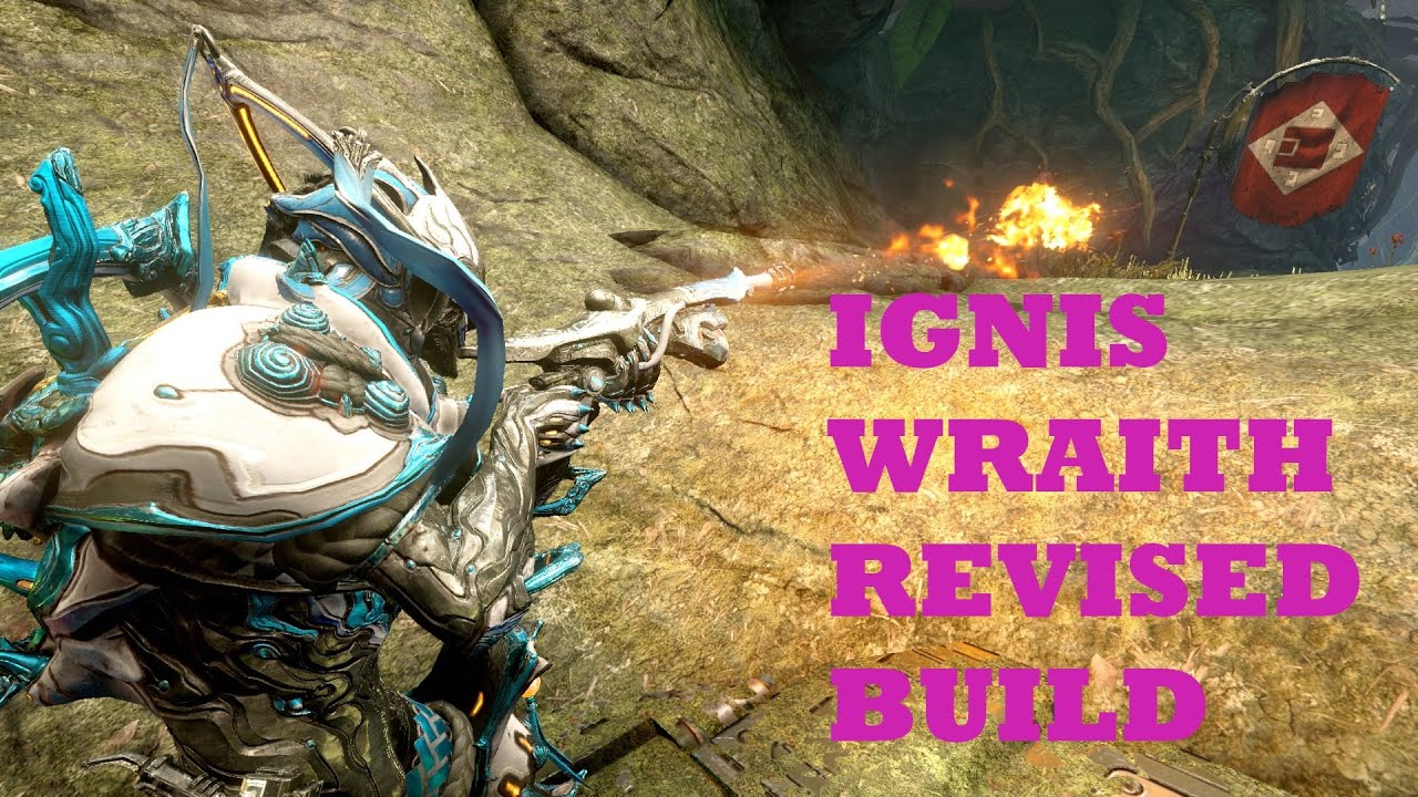 WARFRAME - 2021 Ignis Wraith Revised Build Log #15