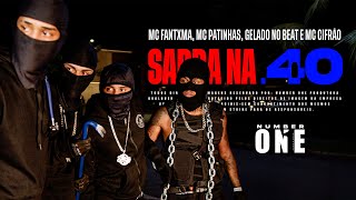Thumbnail for MC FANTXMA, MC PATINHAS, GELADO NO BEAT E MC CIFRÃO - SARRA NA 40