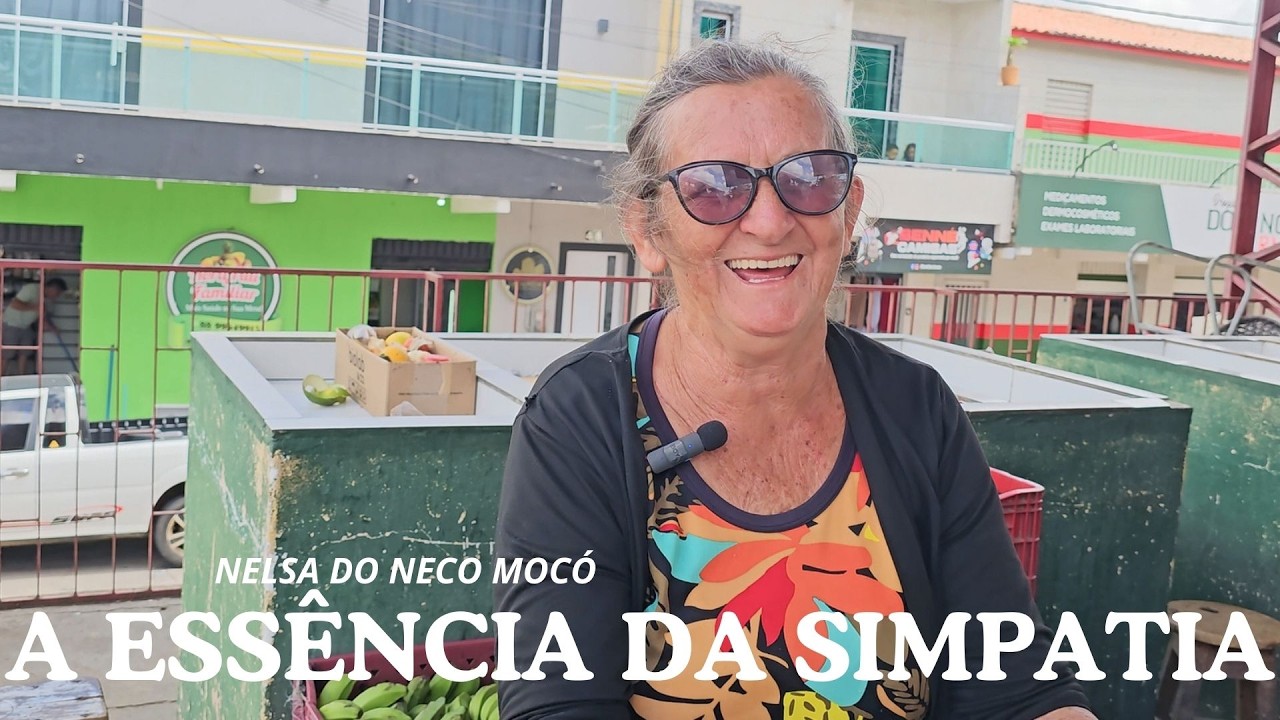 NELSA DO NECO MOCÓ: FORÇA, SIMPATIA E VITALIDADE