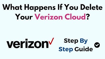What Happens If You Delete Your Verizon Cloud?