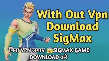 Download SigMax Game without VPN: Instant Access Guaranteed!