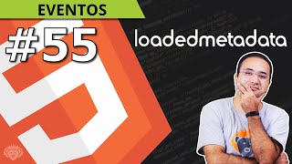 Evento loadedmetadata do HTML 5