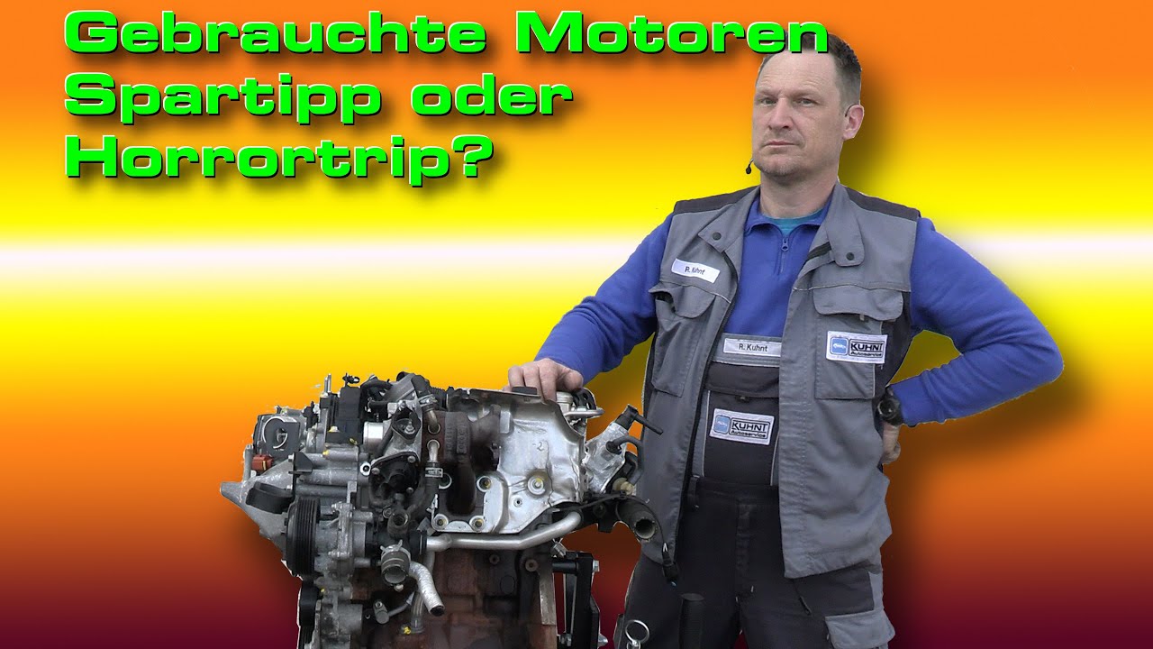 Gebrauchter Motor aus dem Netz! Spartipp oder Horrortrip? - YouTube