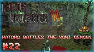 Opposing Opposition | Hideous Destructor: Hatomo Battles the Yomi Demons | Part 22