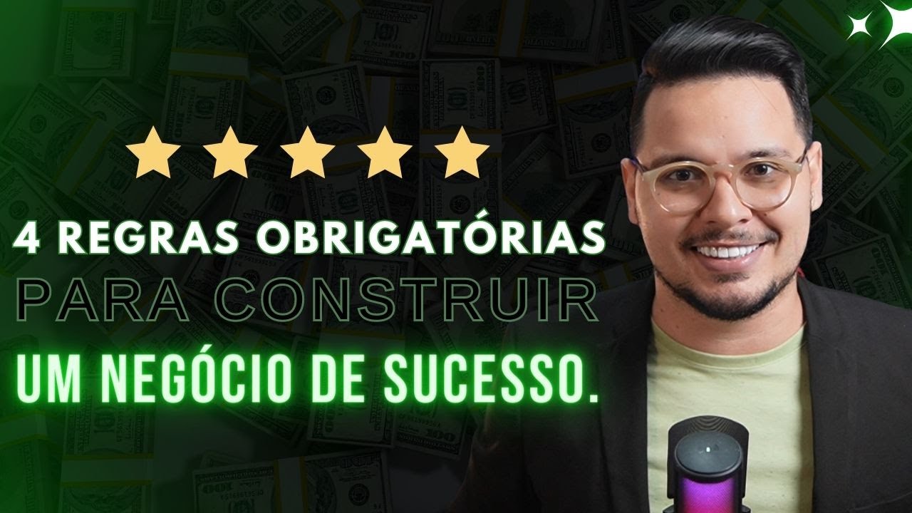4 Regras obrigatórias para construir um negócio de sucesso. - YouTube
