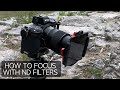 How to focus with ND filters | Long exposure equipment