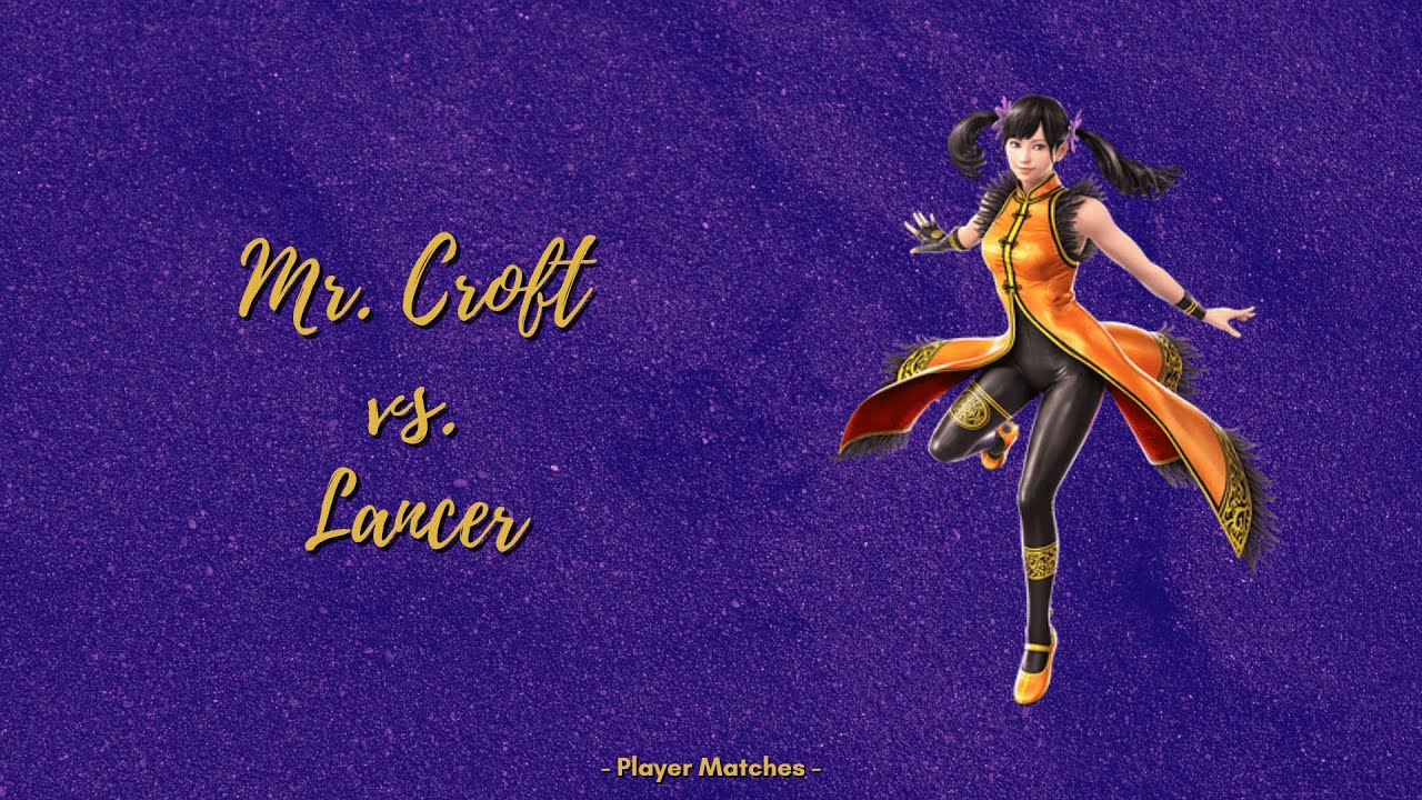 Mr. Croft. vs. Lancer (Noctis) - Player Matches - YouTube