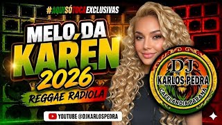 MELO DE KAREN 2026 REGGAE RADIOLA SEM VINHETAS 