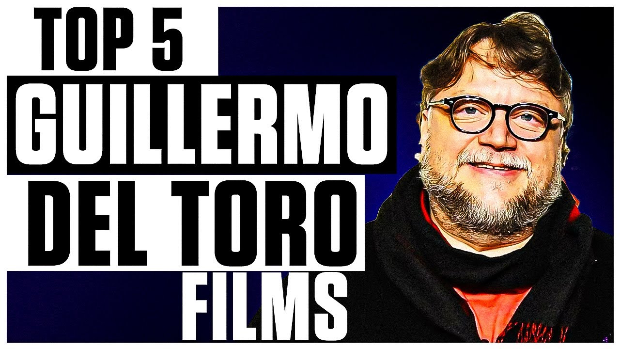 Guillermo del Toro's Best My Top 5 Favorite Films YouTube