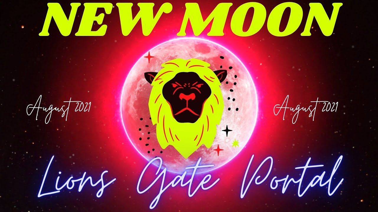 🌑 New Moon Leo August 2021 MANIFEST ANYTHING YOU WANT! Lions Gate ...