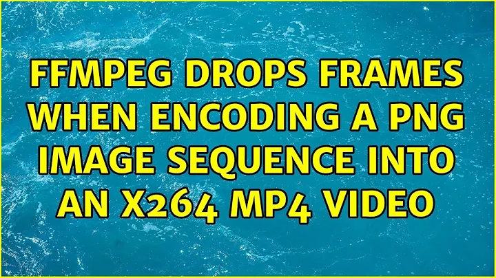 FFmpeg drops frames when encoding a png image sequence into an x264 mp4 video (3 Solutions!!)