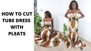 how to cut  and  sew tube bustier gown
