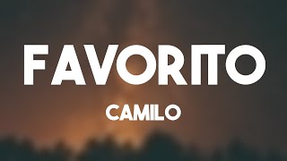 Favorito - Camilo (Lyrics Video) 🏕