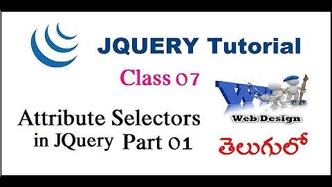 Attribute selector part 1 in Telugu | What is an Attribute Selectors | VLR Training Class 07