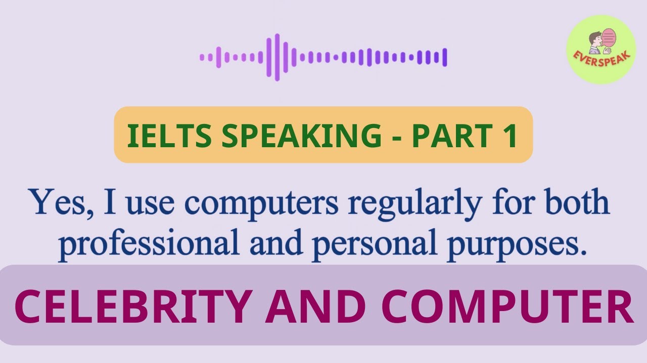 IELTS Speaking Test - Part 1 - Celebrity and Computer - YouTube