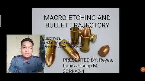 Lesson 8: Macro-etching and Bullet Trajectory