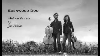 Mist over the lake by Jan  Freidlin - Edenwood duo - cello and guitar