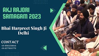 AKJ Rajori Samagam May 2023 Bhai Harpreet Singh Jee Delhi