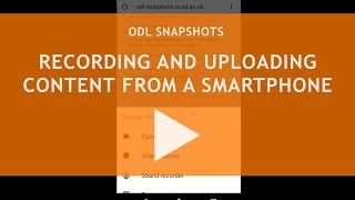ODL Snapshots - Recording and Uploading your Snapshot from a Smartphone