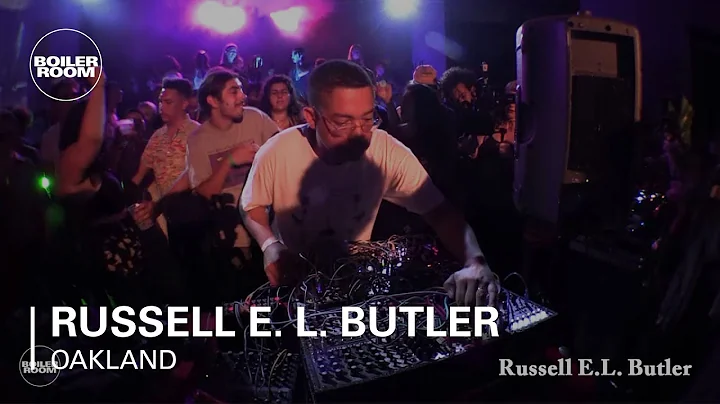Russell E. L. Butler Boiler Room Oakland Live Set