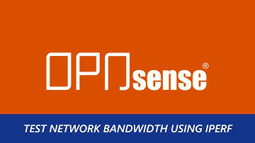 How To Test Network Bandwidth Using IPerf On OPNsense