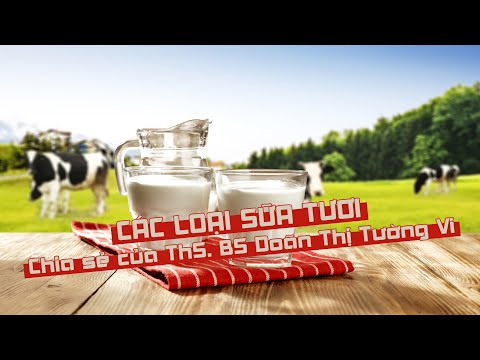 Video: Thành Phần, Hàm Lượng Calo Và Lợi ích Của Sữa Tiệt Trùng