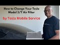 How Tesla Mobile Service Replaced My Model 3 Air Filter – Easy &amp; Hassle-Free!