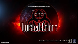 ✯ Osher - Twisted Colors (Master Mix. by: Space Intruder) edit.2k20