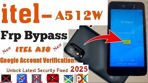 Itel A512W | Itel A18 Frp bypass Guide New Security Fixed 2025