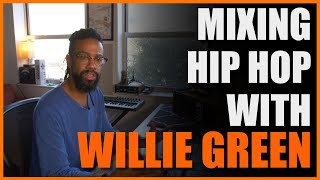 Mixing Hip Hop With Willie Green
