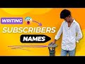 WRITING SUBSCRIBERS NAME 🥰 ! #art #subscribers