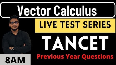Sub-2 Vector Calculus | Lec 01 | TANCET PYQ