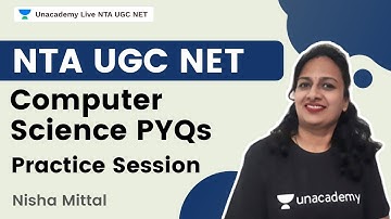 Computer Science PYQs | Practice Session | NTA UGC NET Exam | Nisha Mittal